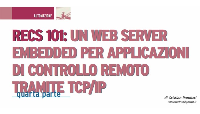 RECS 101: UN WEB SERVER EMBEDDED PER APPLICAZIONI DI CONTROLLO REMOTO TRAMITE TCP/IP – 4° Parte